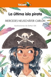 EDEBE La última isla pirata, Mercedes Neuschäfer-Carlón - Tucán 8+ Naranja