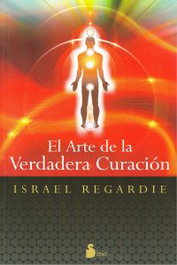 SIRIO EDITORIAL La arte de la verdadera curación, Israel Regardie