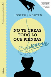 GRIJALBO, Journal. No te creas todo lo que piensas, Joseph Nguyen - GRIJALBO