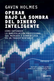 Operar bajo la sombra del dinero inteligente, Gavin Holmes - DEUSTO