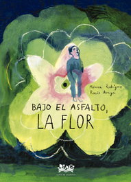 Bajo el asfalto, la flor, Mónica Rodríguez Suárez - A FIN DE CUENTOS