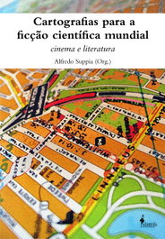 Cartografias para a ficção científica mundial, Alfredo Suppia - ALAMEDA