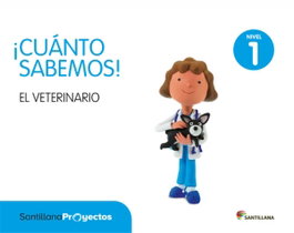 SANTILLANA, NIVEL 1 EL VETERINARIO CUANTO SABEMOS - SANTILLANA