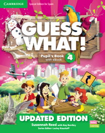 CAMBRIDGE Guess What! Level 4 Pupil's Book with Enhanced eBook Special Edition for Spain Updated, Susannah Reed - null
