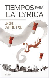 Tiempos para la Lyrica, Jon Arretxe - EREIN EDITORIAL