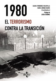 TECNOS, 1980. El terrorismo contra la Transición, Gaizka Fernández Soldevilla - TECNOS