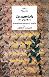 La memòria de l'arbre, Tina Vallès - ANAGRAMA