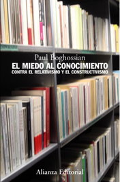 El miedo al conocimiento, Paul Boghossian - ALIANZA