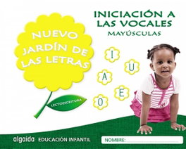 ALGAIDA, NUEVO JARDÍN DE LAS LETRAS: INICIACIÓN MAYÚSCULAS 3 AÑOS - ALGAIDA