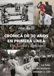 BETA III MILENIO, Crónica de 30 años en primera línea: ETA, Euskadi y el mundo