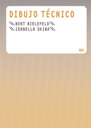 Dibujo técnico, Isabella Skiba/Bert Bielefeld - GUSTAVO GILI