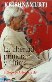 La libertad primera y última, Jiddu Krishnamurti - KAIROS