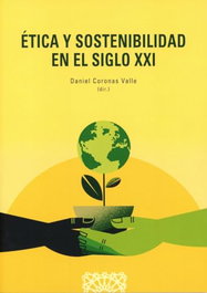Etica y Sostenibilidad en el Siglo XXI, Daniel Coronas Valle - Comares