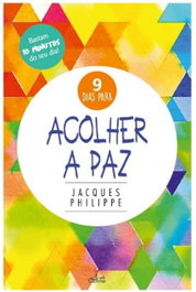 Acolher a Paz, Jacques Philippe - LUCERNA