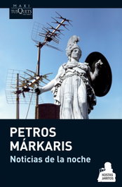 Noticias de la noche, Petros Márkaris - TUSQUETS
