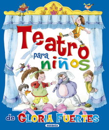 SUSAETA EDICIONES, Teatro para niños de Gloria Fuertes - SUSAETA EDICIONES