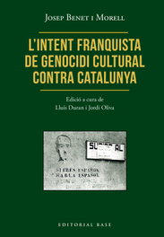 L'intent franquista de genocidi cultural contra Catalunya, Josep Benet i Morell - BASE