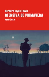 Ofensiva de primavera, Herbert Clyde Lewis - PERIFERICA EDITORIAL