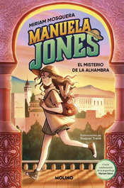RBA MOLINO, Manuela Jones 1 - El misterio de la Alhambra, Miriam Mosquera - RBA MOLINO