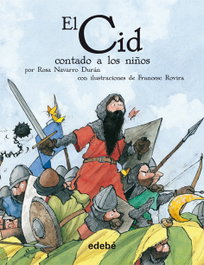 EDEBE, El Cid contado a los niños - Rosa Navarro Duran