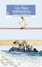 Les flors radioactives, Agustin Fernandez Paz - BROMERA EDICIONS