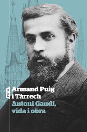 PORTIC Antoni Gaudí, vida i obra, Armand Puig i Tàrrech - PORTIC