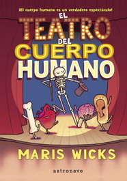 El teatro del cuerpo humano, Maris Wicks - ASTRONAVE