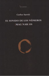 El sonido de los números imaginarios, Carlos Sarrió - EDICIONES INVASORAS