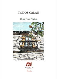 Todos calan, Celia Díaz Núñez - MEDULIA
