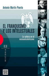 El franquismo y los intelectuales, Antonio Martin Puerta - ENCUENTRO