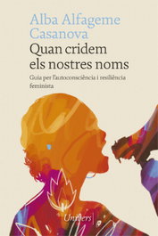 Quan cridem els nostres noms, Alba Alfageme - UNIVERS