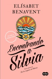 Encontrando a Silvia, Elisabet Benavent - SUMA DE LETRAS