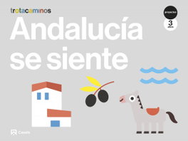 CASALS,EDITORIAL S.A. Andalucia se siente 3 años EI 23 Trotacaminos