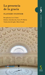 La presencia de la gracia, Flannery O'Connor - CINCA Ediciones