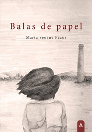 Balas de papel, Marta Seoane Pazos - ALIAR EDICIONES