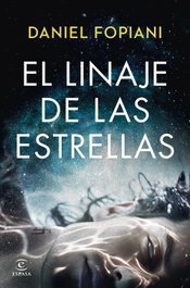 El linaje de las estrellas, Daniel Fopiani - ESPASA CALPE