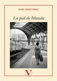 La piel de Irlanda, Isabel Verdú Arnal - VERBUM