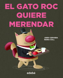 EDEBE, El gato Roc quiere merendar, Jordi Cervera i Nogués - EDEBE