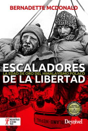 Escaladores de la libertad, Bernadette Mcdonald - DESNIVEL