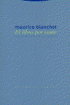 El libro por venir, Maurice Blanchot - TROTTA EDITORIAL