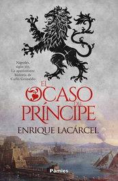 El ocaso del príncipe, Enrique Lacárcel - PAMIES EDITORIAL