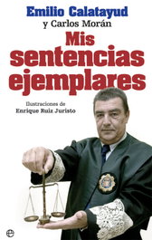 Mis sentencias ejemplares, Emilio Calatayud - LA ESFERA DE LOS LIBROS