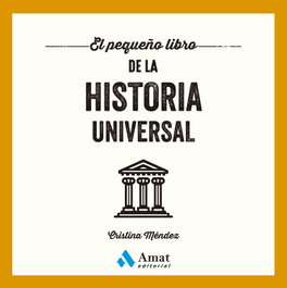 AMAT EDITORIAL, El pequeño libro de la historia universal