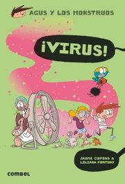 COMBEL ¡VIRUS!, Copons Ramon, Jaume - Agus y los monstruos