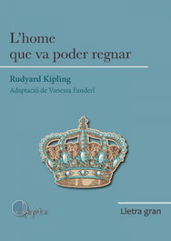 L'home que va poder regnar, Rudyard Kipling - ADAPTA