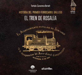 El tren de Rosalía, Tomás Cavanna Benet - Alvarellos Editora