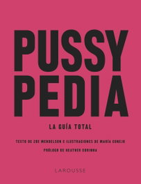 LAROUSSE Pussypedia: La guía total (Ilustrados)