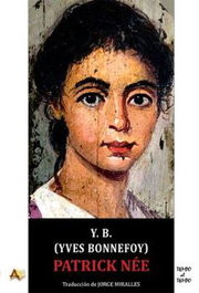 Y.B. YVES BONNEFOY.(TIEMPO AL TIEMPO), Patrick Nee - ARENA LIBROS EDITORIAL