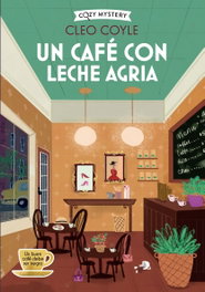 Un café con leche agria (Cozy Mystery), Cleo Coyle - EDITORIAL ALMA