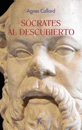 KAIROS, Socrates al descubierto, Agnes Callard - KAIROS